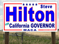 Steve HILTON GOVERNOR CALIF – HUGE Banners-3 Choices Rd Wh Blu-44 Sizes-USA MADE