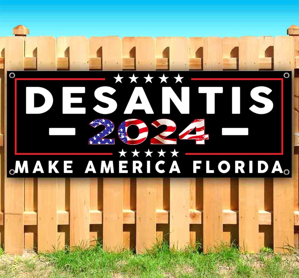 DESANTIS 2024 Banner Advertising Vinyl Flag Sign Many Sizes ELECTION, REPUBLICAN