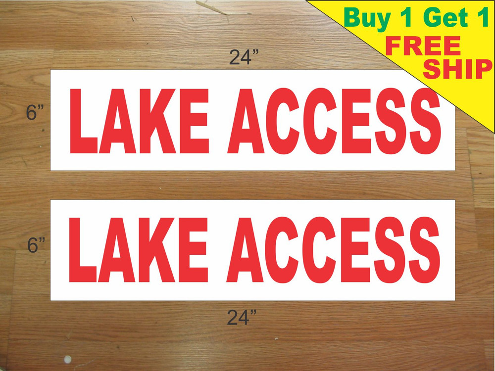 LAKE ACCESS 6″x24″ REAL ESTATE RIDER SIGNS Buy 1 Get 1 FREE 2 Sided Plastic