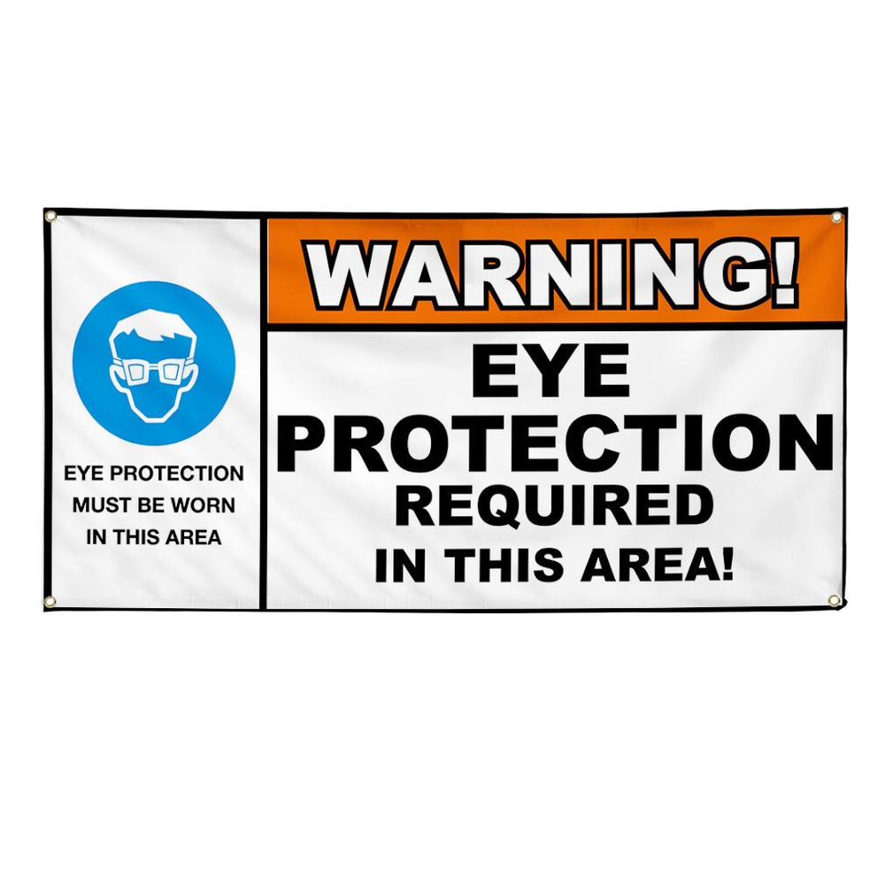 Vinyl Banner Multiple Sizes Warning! Eye Protection Required Safety Lifestyle