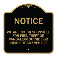 We Are Not Responsible for Fire Theft or Vandalism Outside or Inside of ANY Vehi
