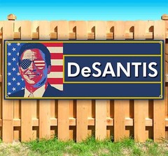 DESANTIS 2024 Banner Advertising Vinyl Flag Sign Many Sizes POLITICAL ELECTION