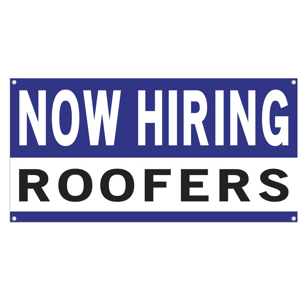 Now Hiring Roofers 13 oz Heavy Duty Vinyl Banner Roofing Jobs Available Sign
