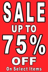 Sale up to 25% 50% 75% Off select items 3 advertising poster signs