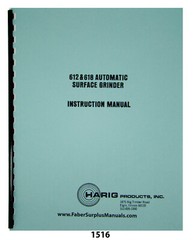 Harig Surface Grinder 612 & 618 Instruction & Parts List Manual #1516
