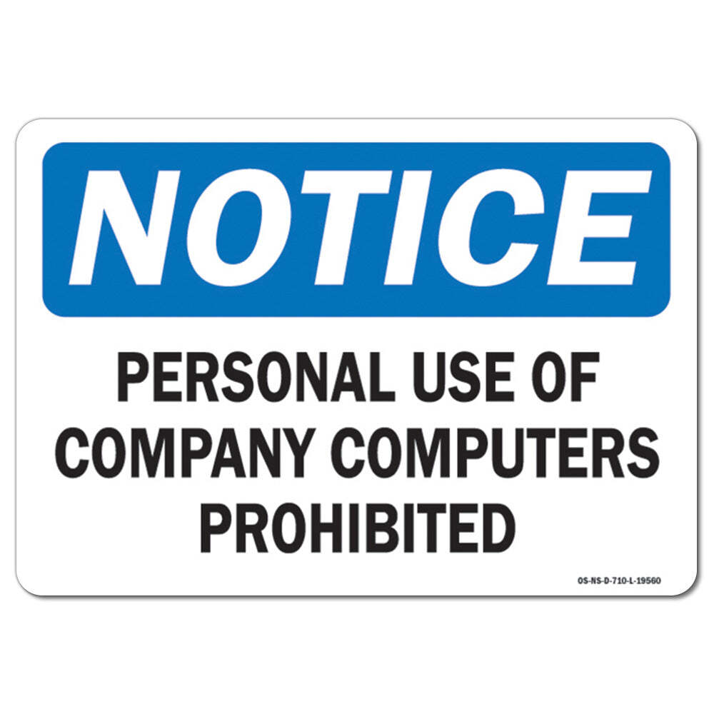 Personal Use Of Company Computers Is Prohibited OSHA Notice Sign Metal Plastic