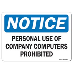 Personal Use Of Company Computers Is Prohibited OSHA Notice Sign Metal Plastic