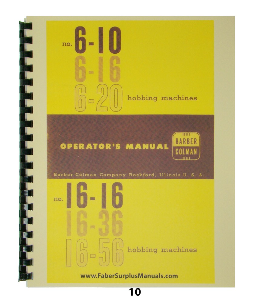 Barber Colman 6-10, 6-16,-6-20,-16-16, 16-36, &16-56 Hobbing Operator Manual*10