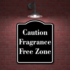 Caution Fragrance-Free Zone BLACK Aluminum Composite Sign