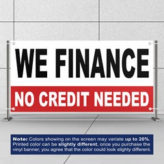 We Finance No Credit Needed Banner 13 oz Heavy Duty Vinyl Easy Payments Sign