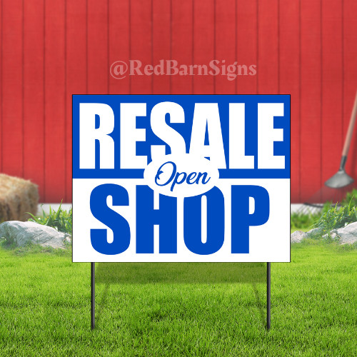 Resale Shop Now Open Water Proof Advertising Coroplast Yard Sign