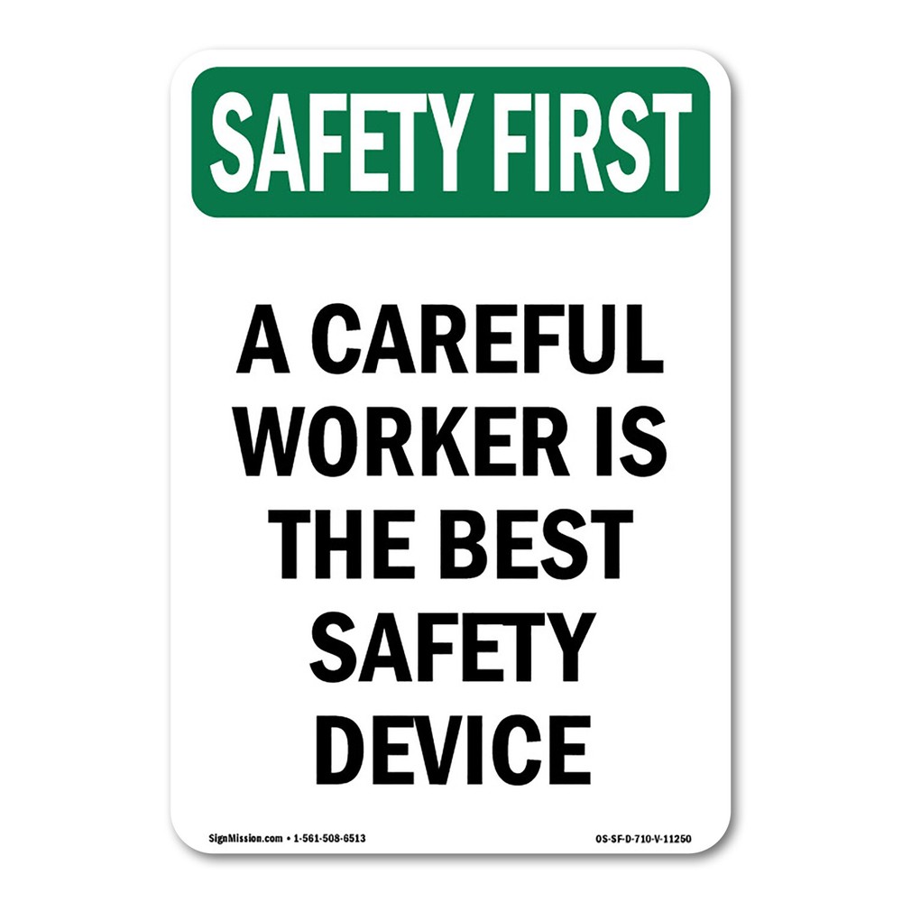 Careful Worker Is Best Safety Device OSHA Safety First Sign Metal Plastic Decal