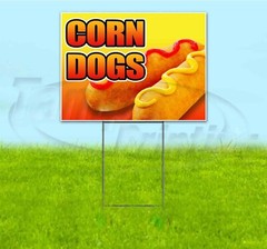 CORN DOGS 18×24 Yard Sign WITH STAKE Corrugated Bandit USA BUSINESS FOOD