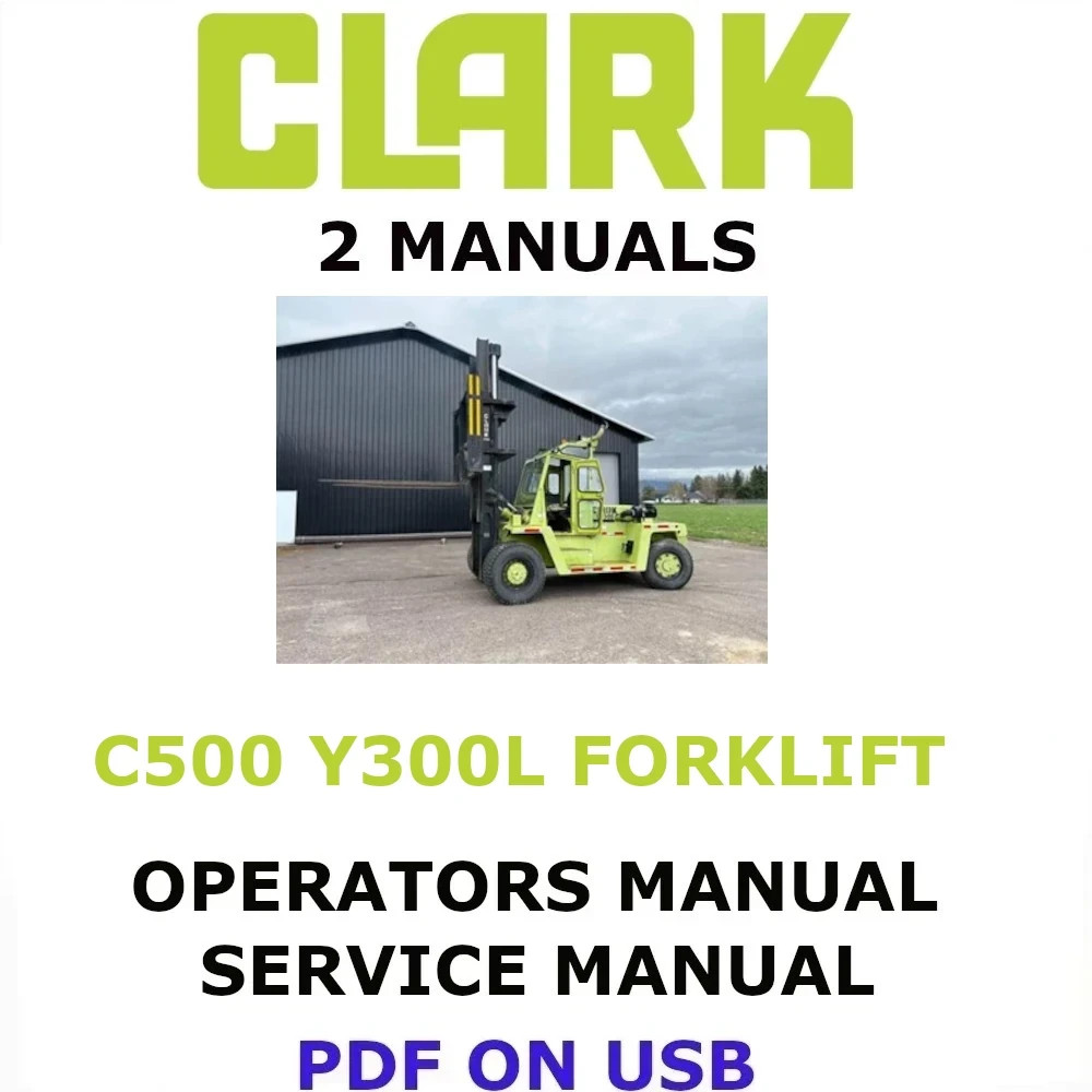 CLARK C500 Y300L FORKLIFT OPERATORS SERVICE REPAIR SHOP MANUAL PDF ON USB