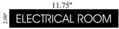 ELECTRICAL ROOM SIGN (2 X 11.75 BLACK BACKGROUND, ALUMINUM) -REF24-1027