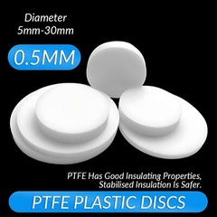 0.5MM THICK WHITE PTFE ROUND FLAT PLASTIC DISCS HIGH TEMP LOW FRICTION