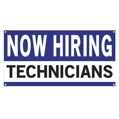 Now Hiring Technicians 13 oz Heavy Duty Vinyl Banner Technician Jobs Available