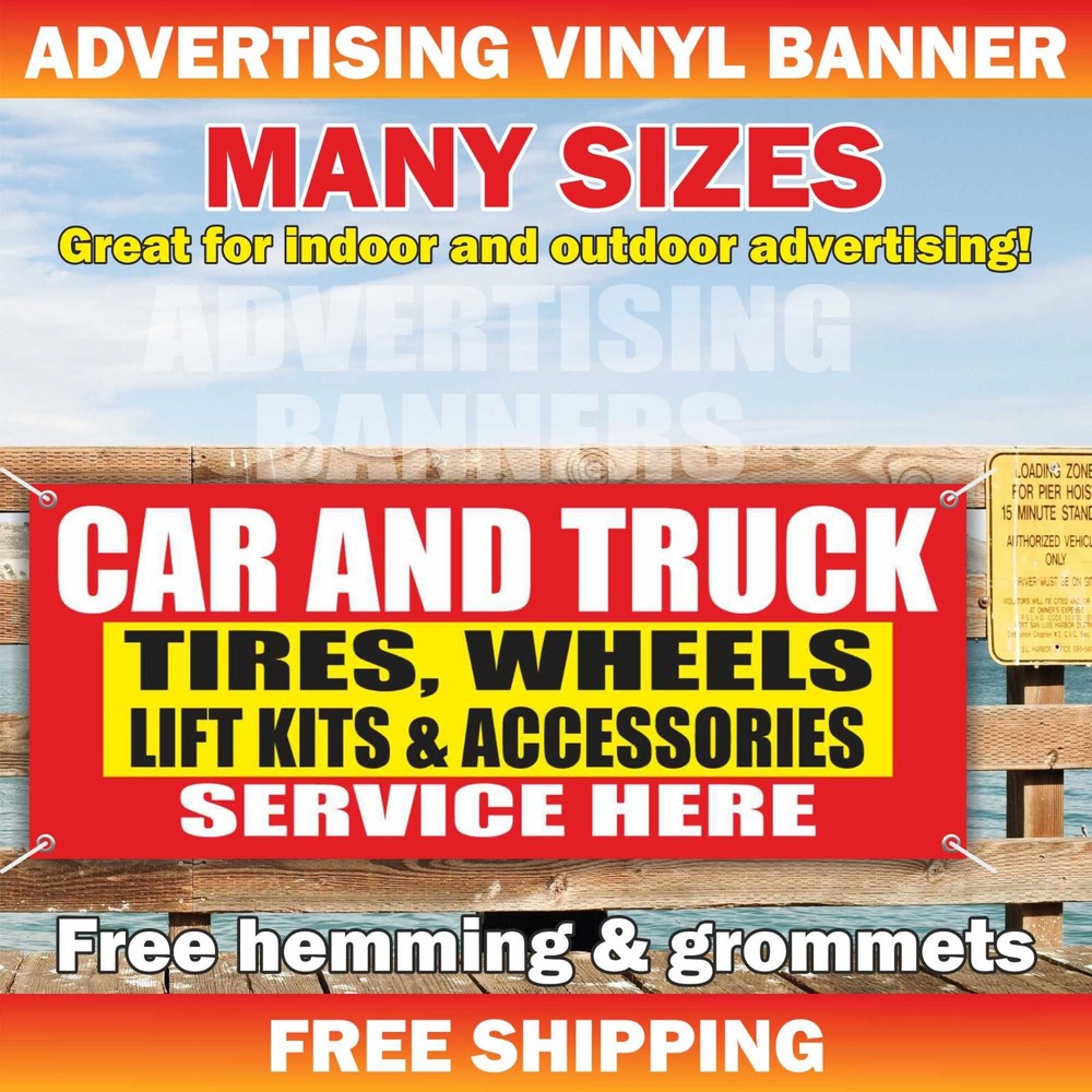 CAR AND TRUCK TIRES WHEELS LIFT KITS ACCESSORIES Advertising Banner Vinyl Sign