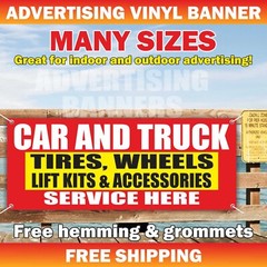 CAR AND TRUCK TIRES WHEELS LIFT KITS ACCESSORIES Advertising Banner Vinyl Sign