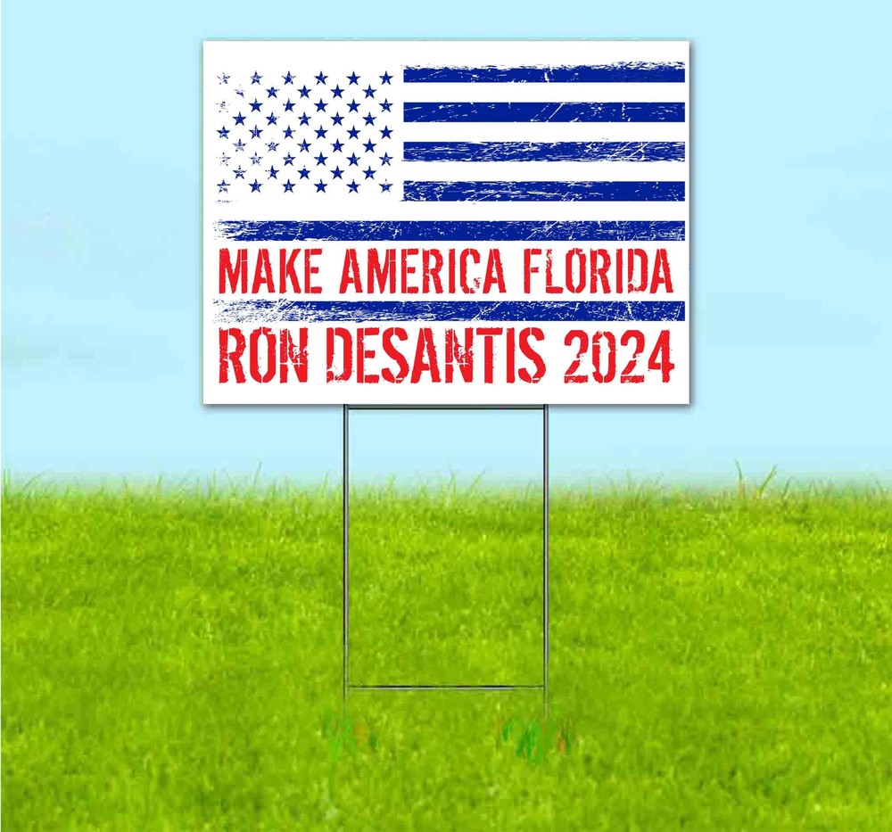 DESANTIS 2024 18×24 Yard Sign Bandit Lawn Advertising ELECTION REPUBLICAN VOTE
