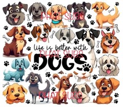 20oz Sublimation Tumbler Wrap Better With Dogs Ready To Press Heat Transfer