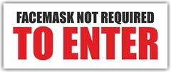 FACEMASK NOT REQUIRED TO ENTER Advertising Banner Vinyl Mesh Sign Flag warning