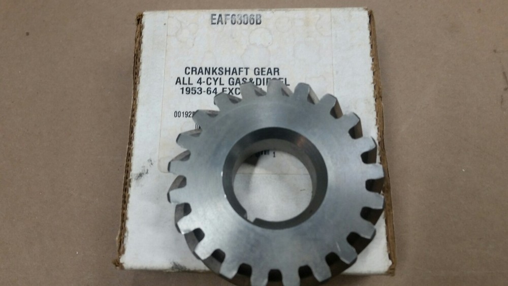 EAF6306B Crankshaft Gear 4-Cyl Gas & Diesel 1953-64 Exc Majors NEW L@@K