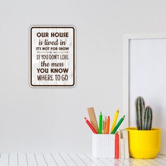 Portrait Round Plus Our House is Lived in, It’s Not For Show. If You Don’t …