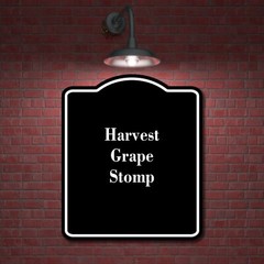 Harvest Grape Stomp BLACK Aluminum Composite Sign