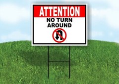 ATTENTION NO TURN AROUND red black Yard Sign Road with Stand LAWN SIGN