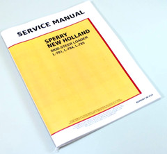 Ford New Holland L781 L784 L785 Skid-Steer Loader Service Repair Shop Manual
