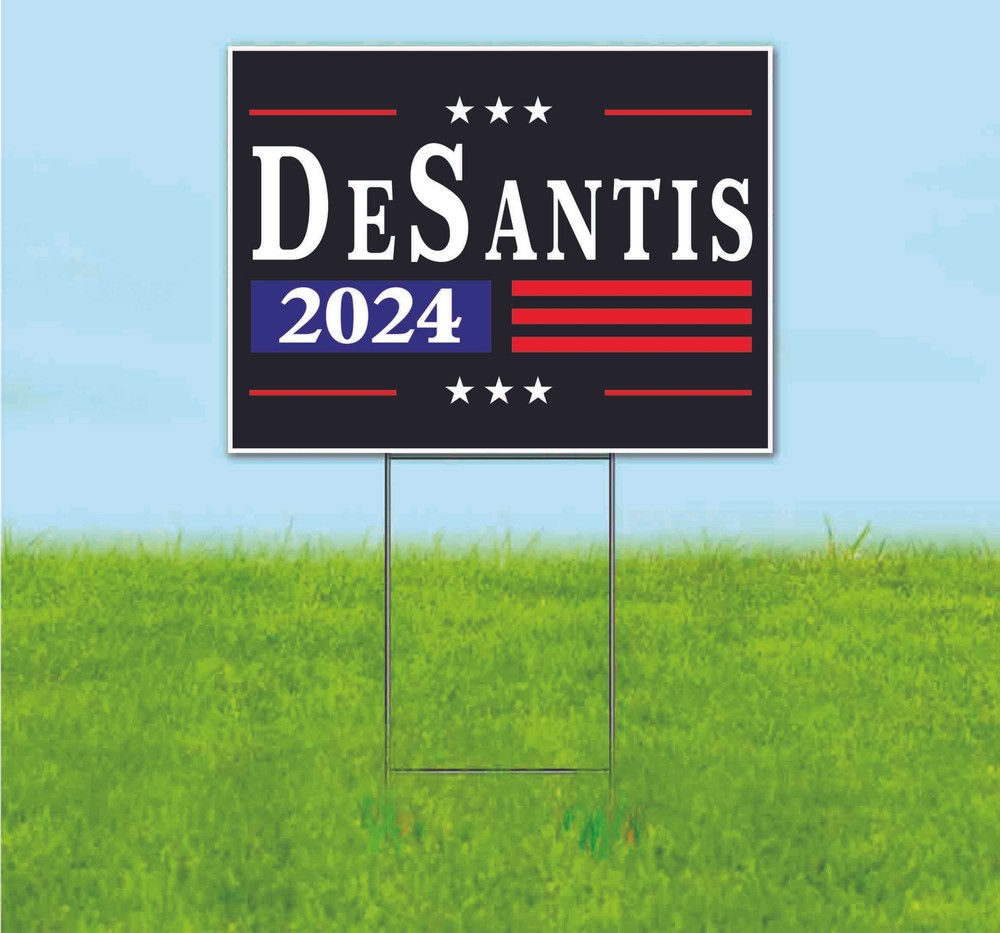 DESANTIS 2024 18×24 Yard Sign Bandit Lawn Advertising ELECTION REPUBLICAN VOTE