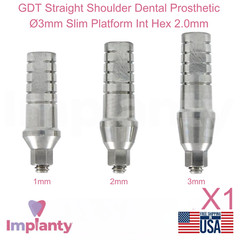 GDT Straight Shoulder Dental Prosthetic Ø3mm Slim Platform Int Hex 2.0mm