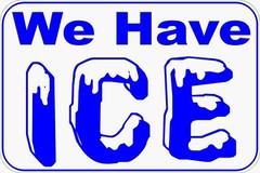 We Have Ice Sign. Size Options. Inform Customers that your Business Carries Ice
