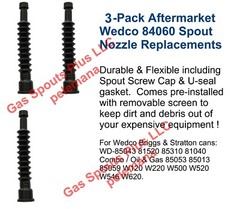 3 Aftermarkt Wedco Spouts w/Screen W120 W220 W500 W520 W546 W620 BRIGGS STRATTON