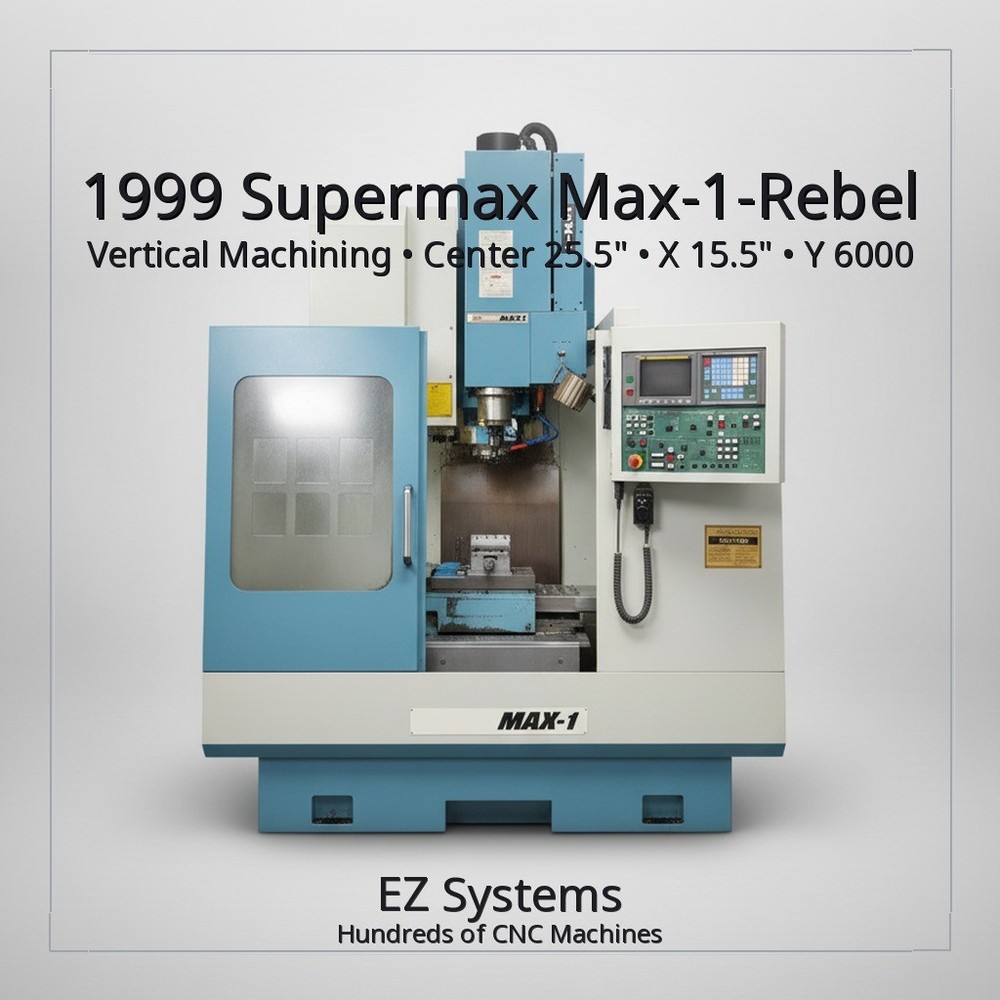 1999 Supermax Max-1-Rebel Vertical Machining Center, 25.5″ X, 15.5″ Y, 6000 RPM