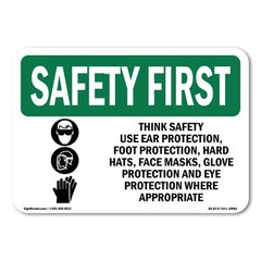 Think Safety Use Ear Protection OSHA Safety First Sign Metal Plastic Decal
