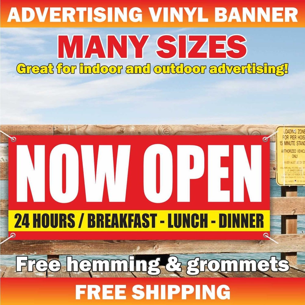 NOW OPEN 24 HOURS BREAKFAST LUNCH DINNER Advertising Banner Vinyl Sign Welcome
