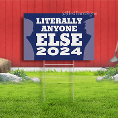 Anyone Else Yard Sign – Presidential Election 2024 Independent Yard Sign