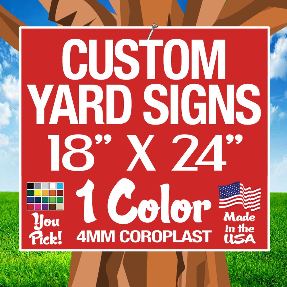 100 18×24 One Color Yard Signs Custom Double Sided (18″x 24″)