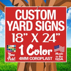 100 18×24 One Color Yard Signs Custom Double Sided (18″x 24″)
