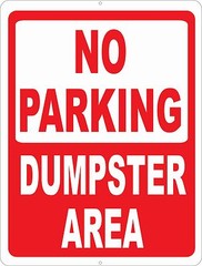 No Parking Dumpster Area Sign. Size Options. Garbage Dumping Trash Disposal