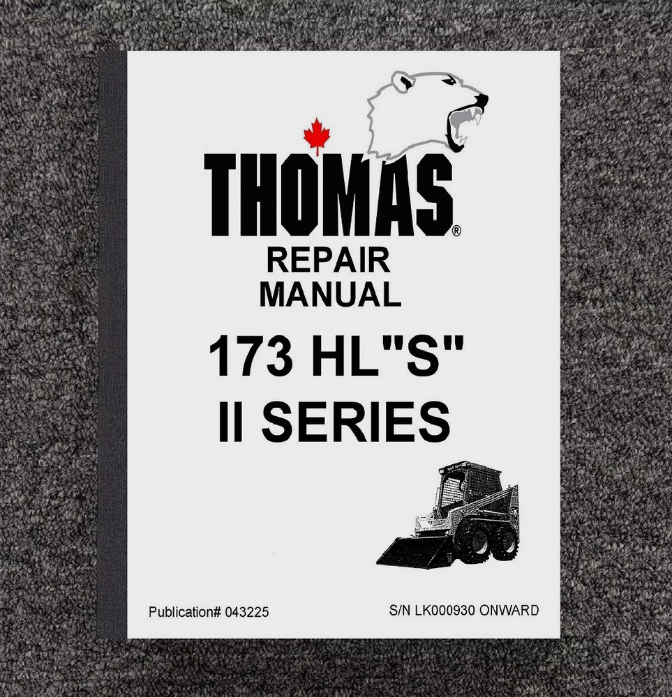 TRACTOR SERVICE REPAIR MAN FITS THOMAS 173 HL “S” II SERIES SKID STEER LOADER