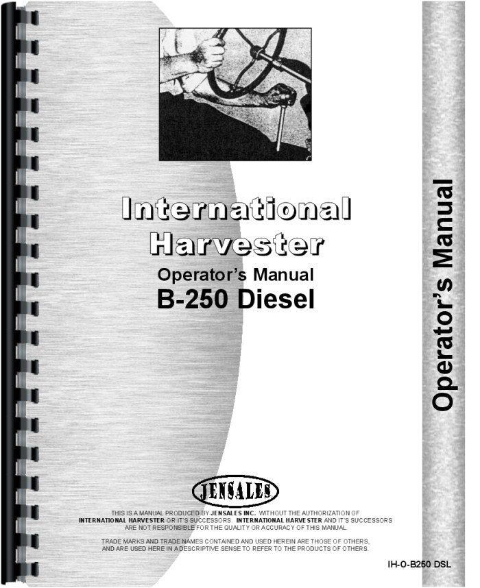 International Harvester B-250 Diesel Tractor Operators Owners Manual