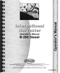 International Harvester B-250 Diesel Tractor Operators Owners Manual