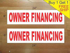 OWNER FINANCING 6″x24″ REAL ESTATE RIDER SIGNS Buy 1 Get 1 FREE 2 Sided Plastic