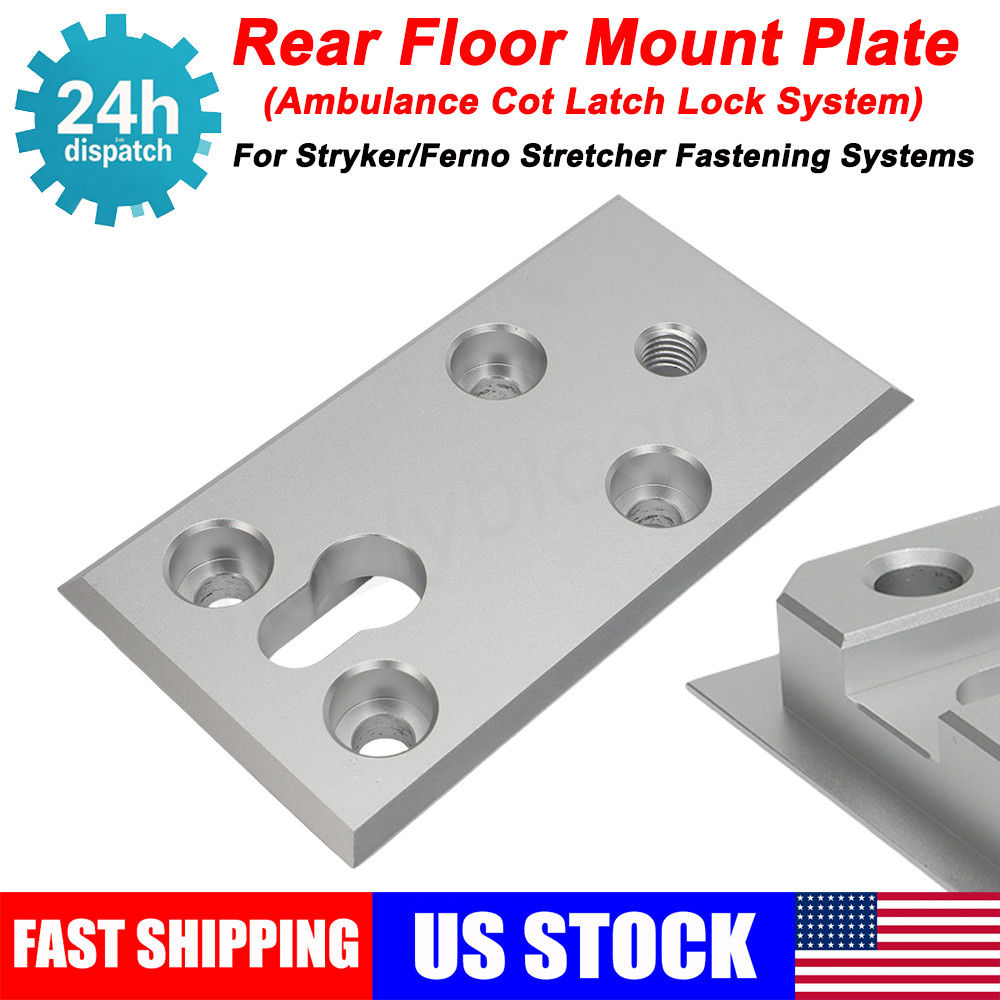 For Stryker Ferno Ambulance Rear Floor Mount Plate for Gurney Cot System 0900266