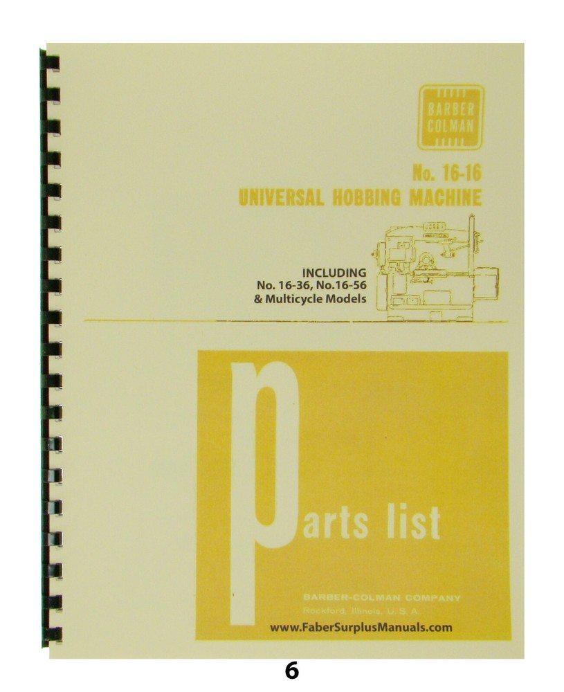 Barber Colman #16-16, 16-36, 16-56, Universal Hobbing Machine Parts Manual *6