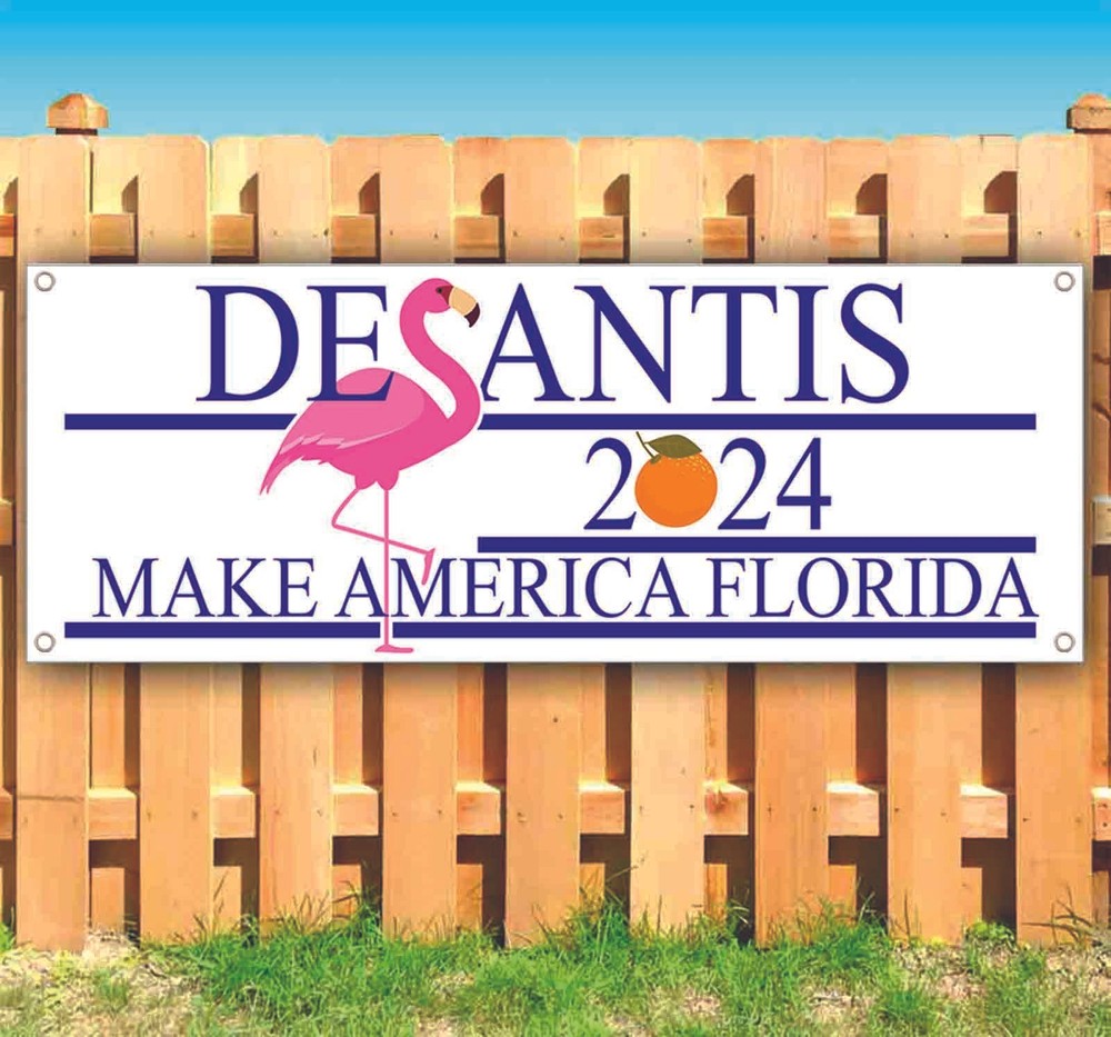 DESANTIS 2024 Banner Advertising Vinyl Flag Sign Many Sizes ELECTION, REPUBLICAN