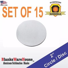 15 pieces 2″ Circle, SUBLIMATION BLANKS, trophy supply .032 gauge NO HOLE **